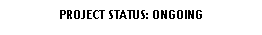 Rounded Rectangle: PROJECT STATUS: ONGOING