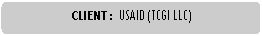 Rounded Rectangle: CLIENT : 	USAID (TCGI LLC)